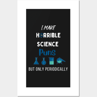 I Make Horrible Science But Only Periodically Posters and Art